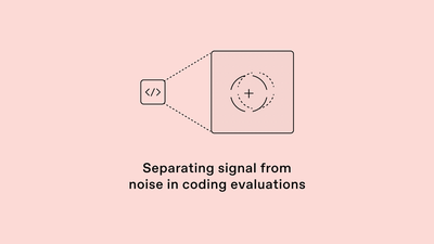 Separating signal from noise in coding evaluations